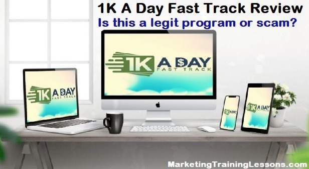 $1K A Day Fast Track Review