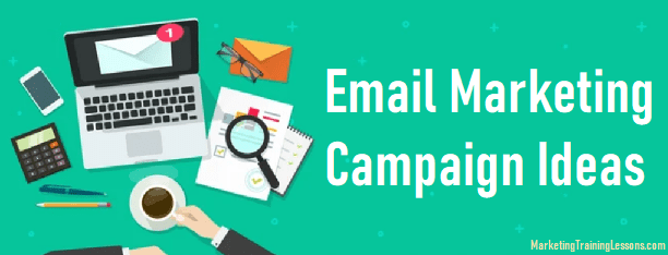 Email marketing campaign ideas