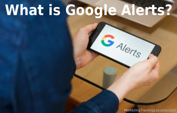 What is Google Alerts