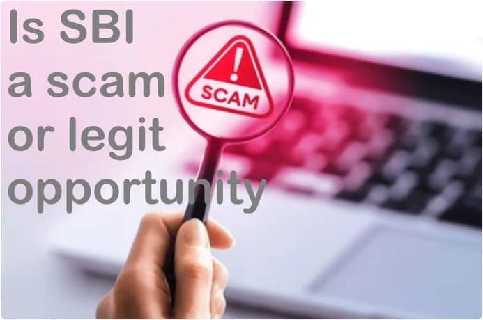 Is SBI A Scam Or Legit Opportunity 2 SBI scam or legit opportunity to make money online