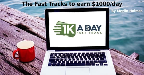 The Fast Tracks review to earn $1000/day