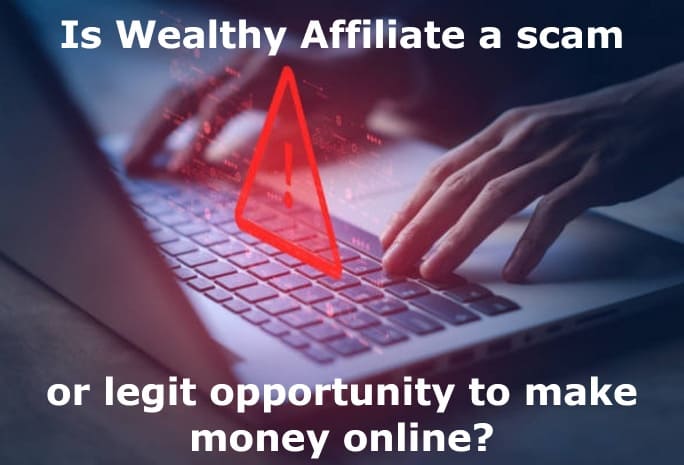 Is Wealthy Affiliate A Scam Or Legit Opportunity 2 Is WA a scam or legit opportunity?